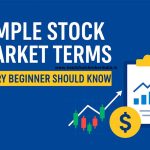 Simple Stock Market Terms Every Beginner Should Know